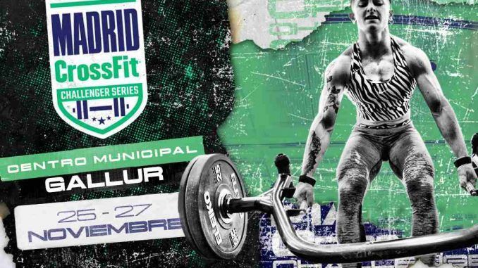 La segunda edición de Madrid CrossFit Challenger Series vuelve al Centro Deportivo Municipal Gallur