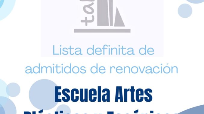 Publicada la lista de admitidos en renovación de la Escuela de Artes Plásticas y Escénicas Publicación oficial del Ayuntamiento de Oviedo sobre lista de admitidos en renovación de la Escuela de Artes Plásticas y Escénicas Taller 3
