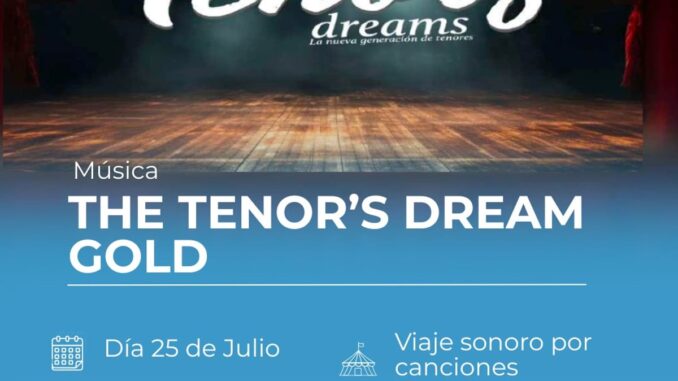 Cartel del espectáculo The Tenor's Dream Gold de Pinto de Verano, con información del evento del 25 de julio a las 22:30 en el Parque Juan Carlos I