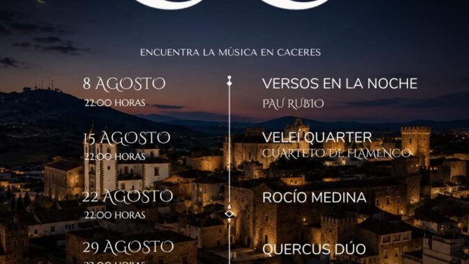 Cáceres acogerá cinco noches de 'Encuentra la Música' con artistas de flamenco, ópera y poesía Cartel de la IV edición de Encuentra la Música en Cáceres con fechas, horarios y artistas participantes