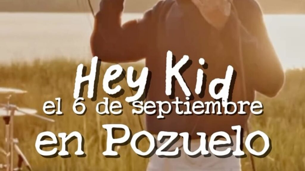Cartel del concierto de Hey Kid en el Recinto Ferial de Pozuelo el 6 de septiembre