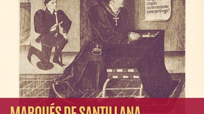 Retrato histórico del marqués de Santillana, Íñigo López de Mendoza, noble, mecenas y poeta del siglo XV