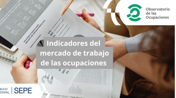Cartel del Servicio Público de Empleo Estatal sobre indicadores del mercado de trabajo de las ocupaciones del Observatorio de Ocupaciones