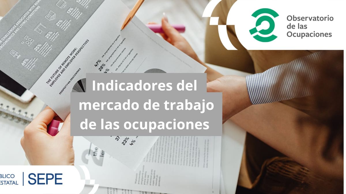 Cartel del Servicio Público de Empleo Estatal sobre indicadores del mercado de trabajo de las ocupaciones del Observatorio de Ocupaciones