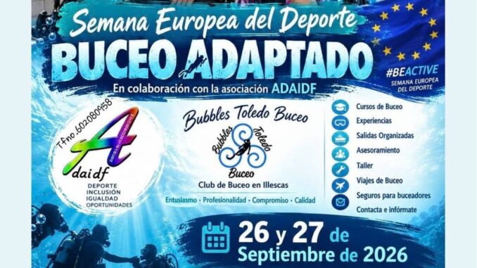 Buceo adaptado gratuito en Illescas para personas con discapacidad Cartel promocional de buceo adaptado en Illescas con el lema 'Un mar de oportunidades' y 'Más inclusión', organizado por ADAIDF y Bubbles Toledo para la Semana Europea del Deporte