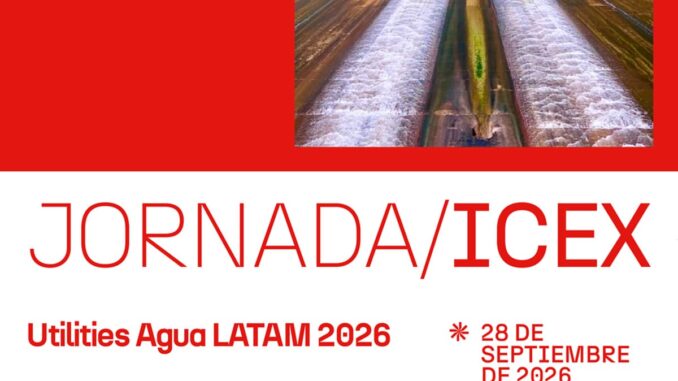 ICEX organiza jornada sobre oportunidades del agua en América Latina Cartel de la Jornada ICEX Utilities Agua LATAM 2026, con información sobre oportunidades del sector del agua en Brasil, Chile, Colombia y México, 28 de septiembre en Madrid