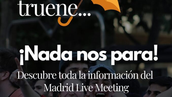Anuncia evento en el MLM con plan B por lluvia en Nacional Cartel del evento de Nacional para el Madrid Live Meeting con el lema 'Llueva o truene, nada nos para'