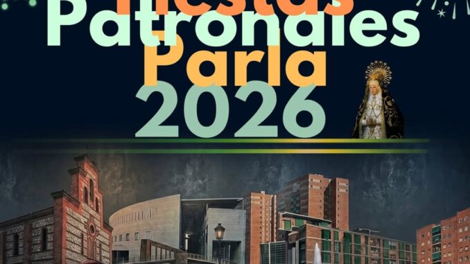 Celebra sus Fiestas Patronales 2026 con conciertos y actividades gratuitas en... Cartel promocional de las Fiestas Patronales de Parla 2026 con programa de conciertos y actividades