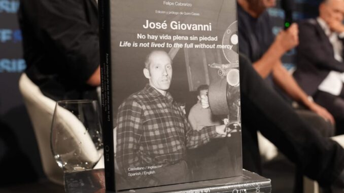 Presentan el libro sobre José Giovanni en el Festival de Cine de San Sebastián Portada del libro 'José Giovanni. No hay vida plena sin piedad' escrito por Felipe Cabrerazo y editado por Ólam Casas, presentado en el Festival de Cine de San Sebastián